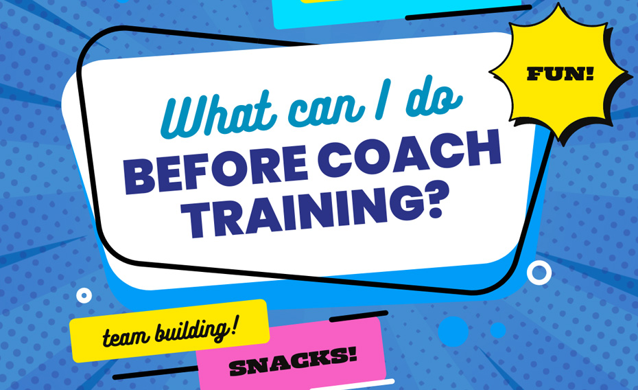 What Can I Do Before Coach Training?